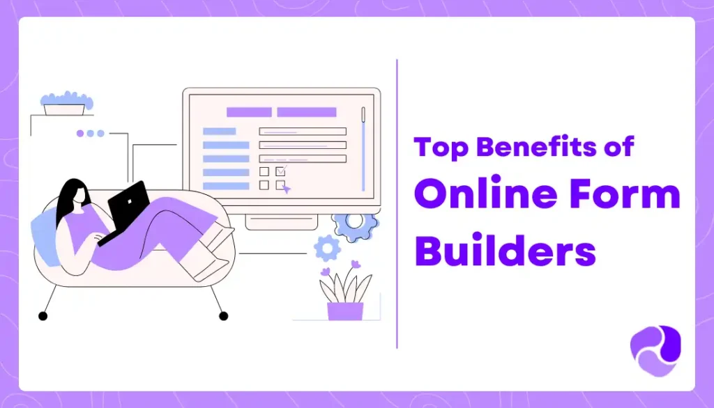 benefits of online form builder