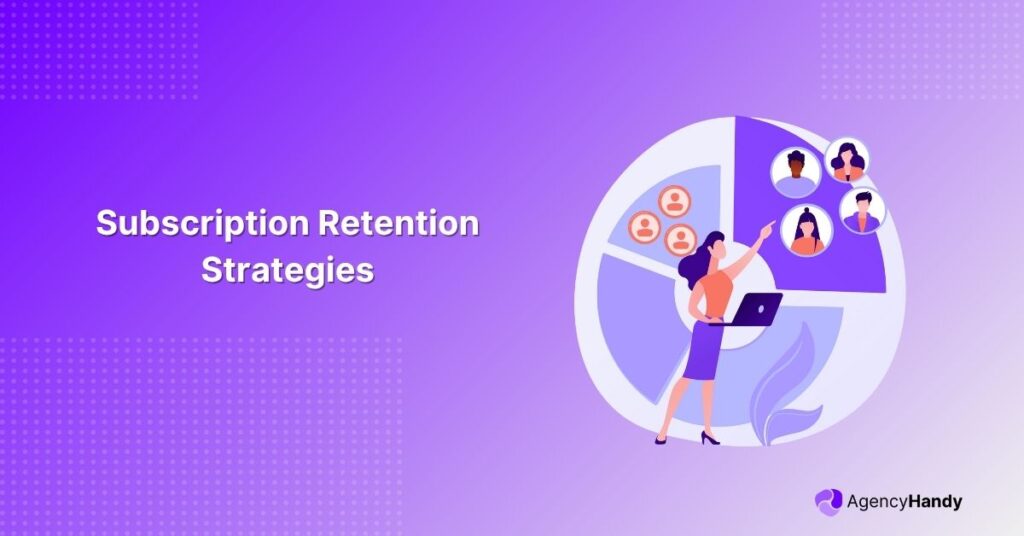 Subscription Retention Strategies